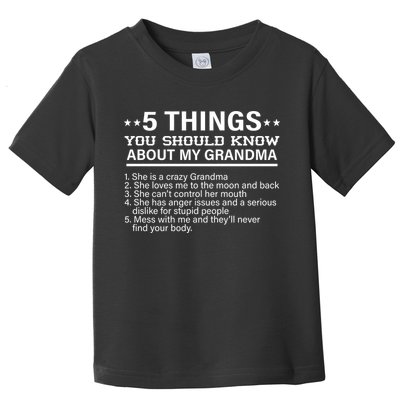 5 Things You Should Know About My Crazy Grandma Toddler T-Shirt