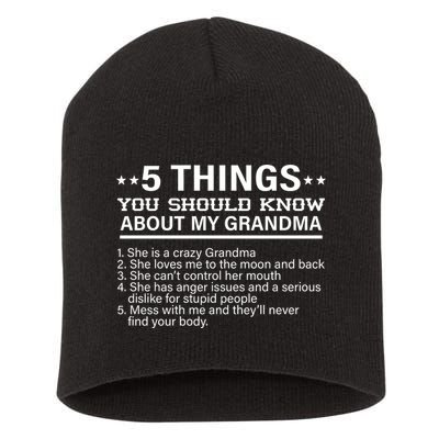 5 Things You Should Know About My Crazy Grandma Short Acrylic Beanie