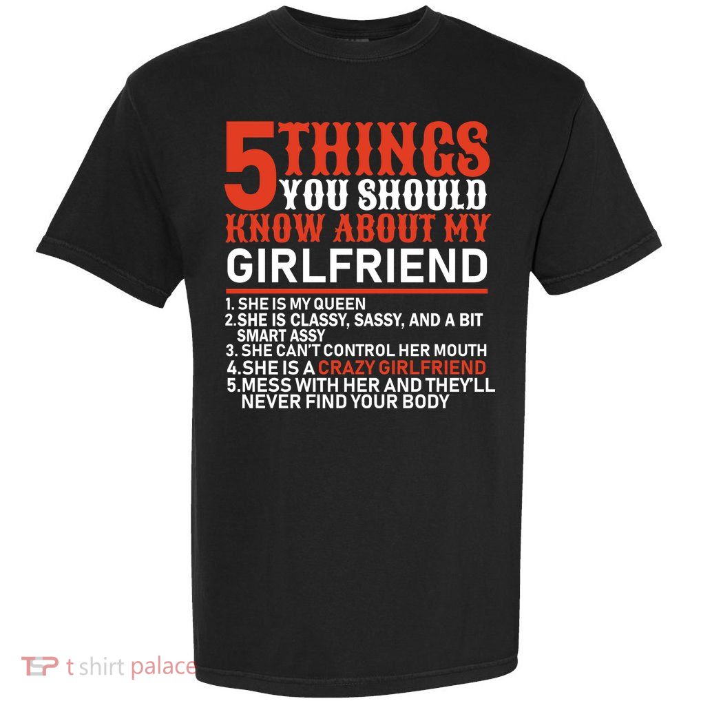 5 Things You Should Know About My Girlfriend Garment-Dyed Heavyweight T-Shirt