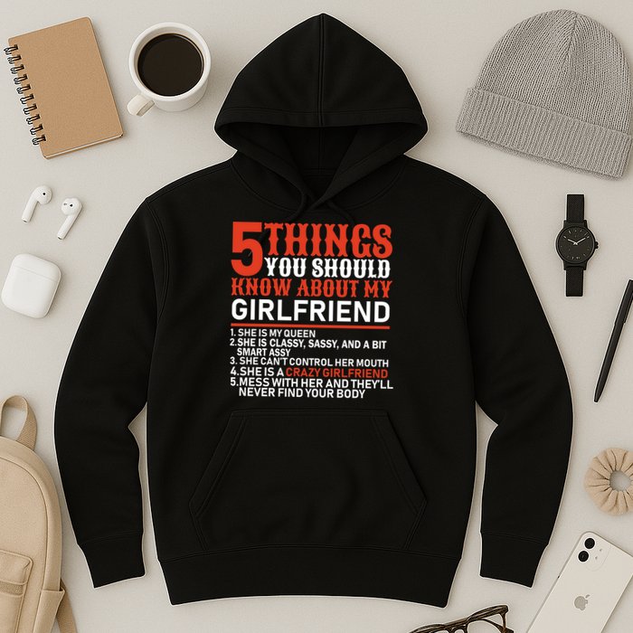 5 Things You Should Know About My Girlfriend Hoodie