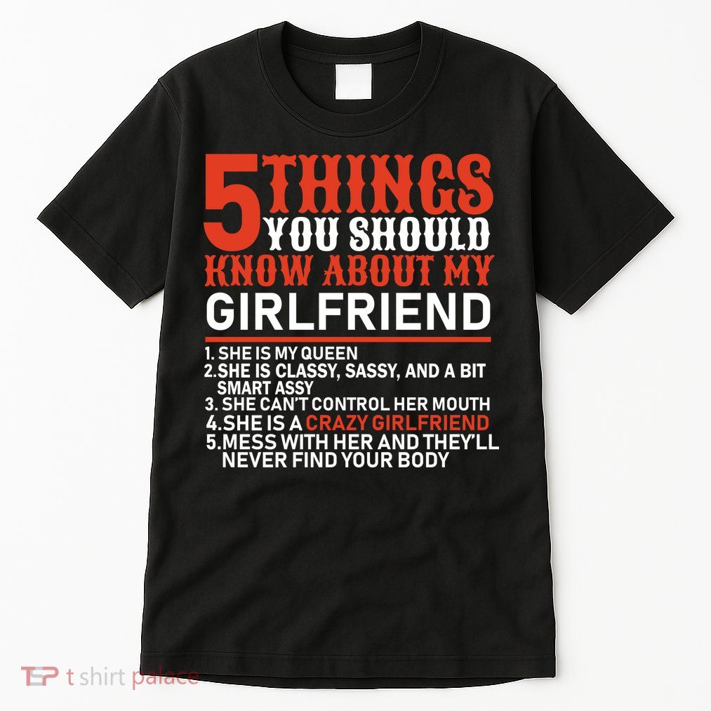5 Things You Should Know About My Girlfriend Tall T-Shirt