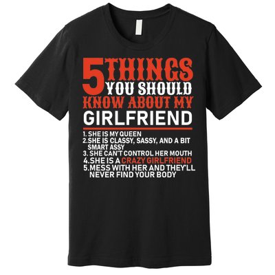 5 Things You Should Know About My Girlfriend Premium T-Shirt