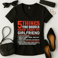 5 Things You Should Know About My Girlfriend Women's V-Neck T-Shirt