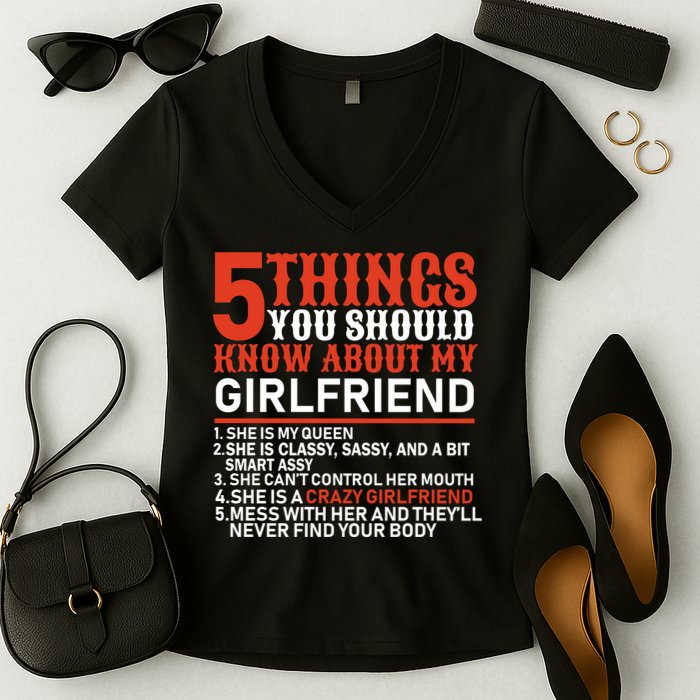 5 Things You Should Know About My Girlfriend Women's V-Neck T-Shirt