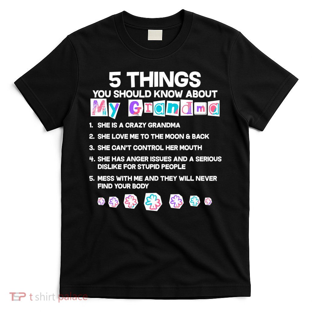 5 Things You Should Know About My Grandma T-Shirt