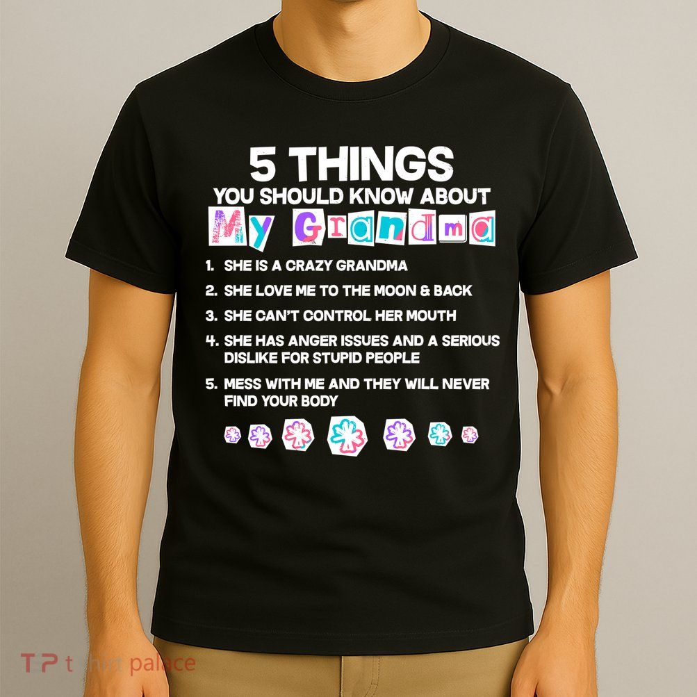 5 Things You Should Know About My Grandma T-Shirt