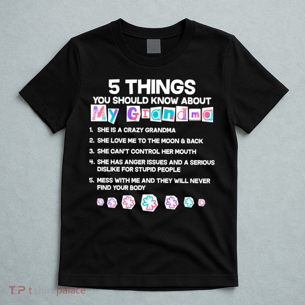 5 Things You Should Know About My Grandma T-Shirt