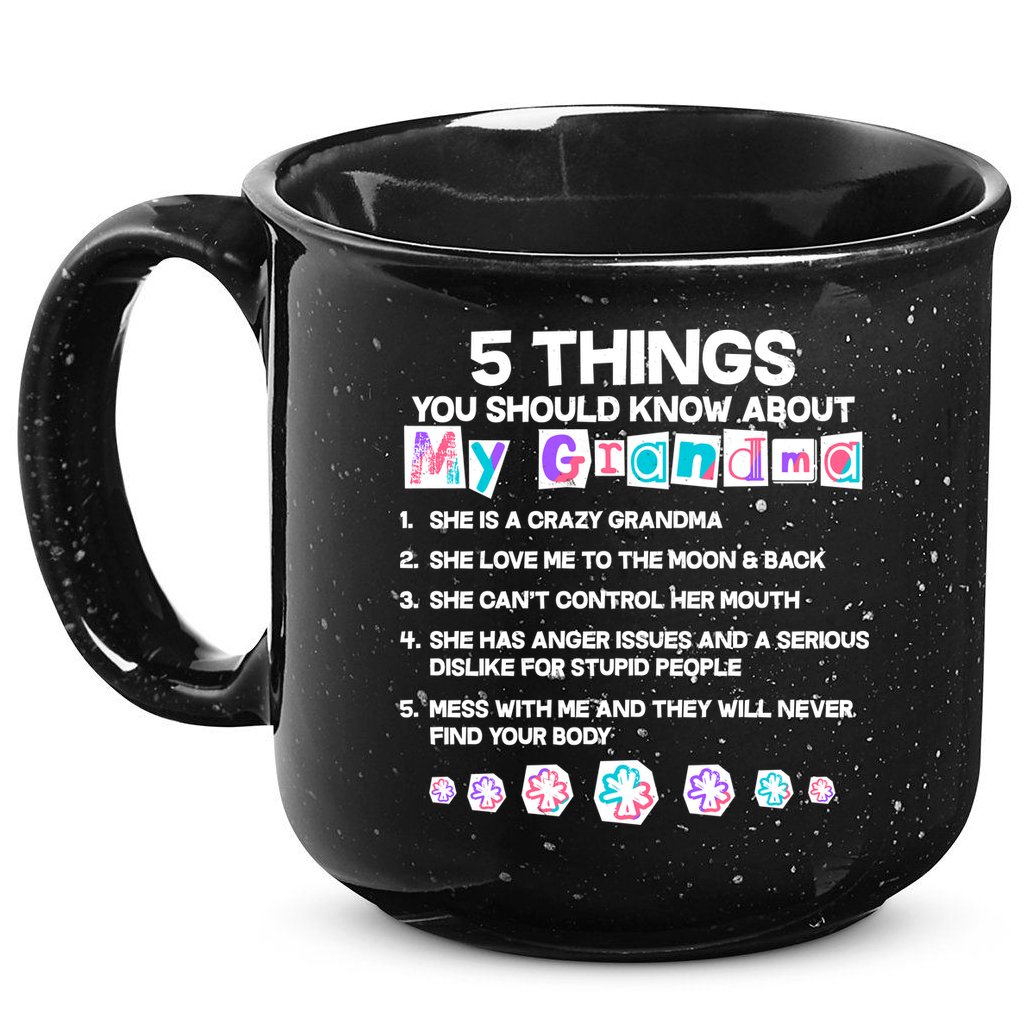 5 Things You Should Know About My Grandma 15oz Campfire Ceramic Mug