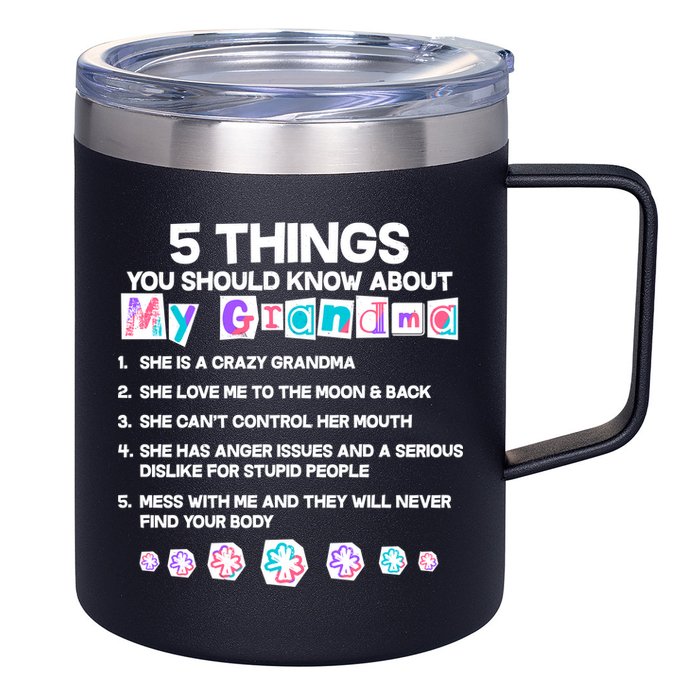 5 Things You Should Know About My Grandma 12oz Stainless Steel Coffee Mug