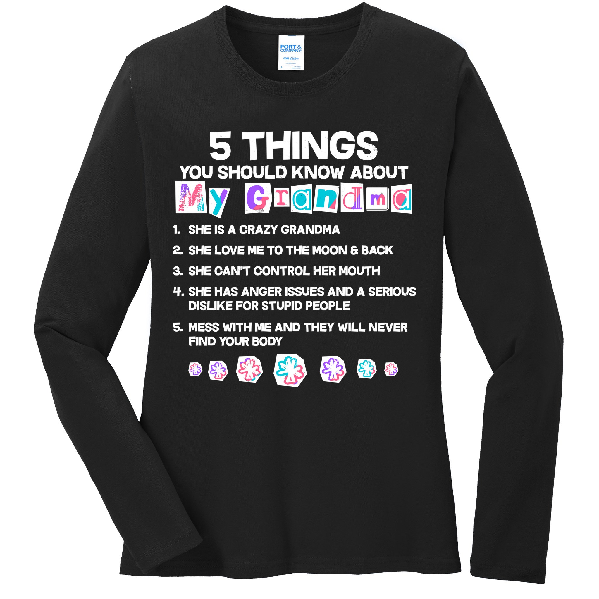 5 Things You Should Know About My Grandma Ladies Long Sleeve Shirt