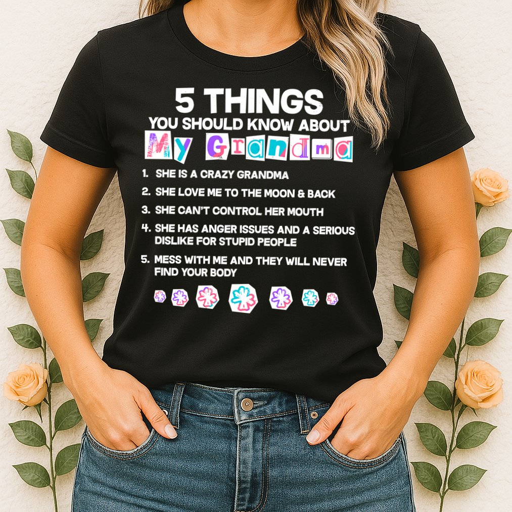5 Things You Should Know About My Grandma Womens T-Shirt