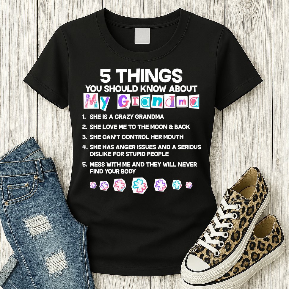 5 Things You Should Know About My Grandma Womens T-Shirt