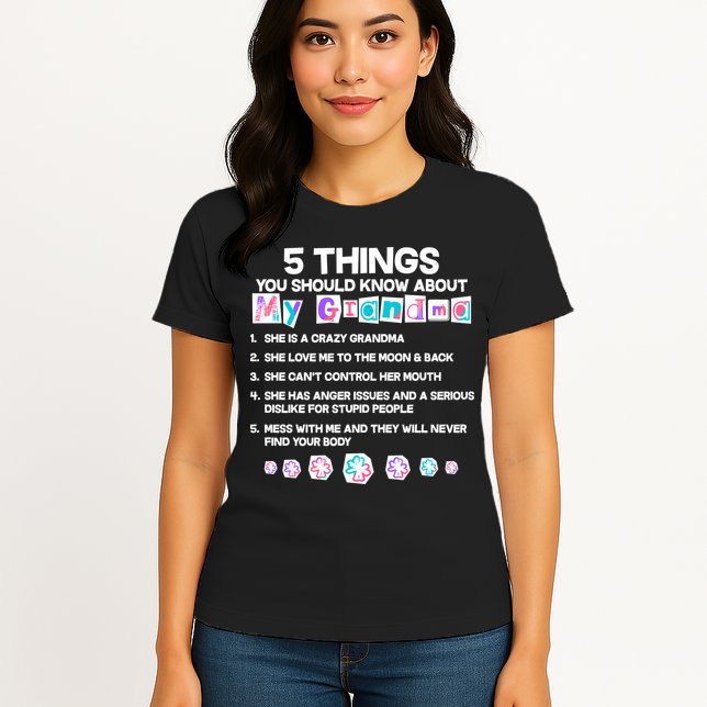 5 Things You Should Know About My Grandma Womens T-Shirt