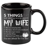 5 Things You Should Know About My Wife 11oz C Handle Ceramic Mug