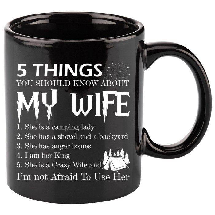 5 Things You Should Know About My Wife 11oz C Handle Ceramic Mug