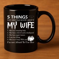 5 Things You Should Know About My Wife 11oz C Handle Ceramic Mug