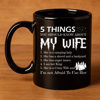 5 Things You Should Know About My Wife 11oz C Handle Ceramic Mug