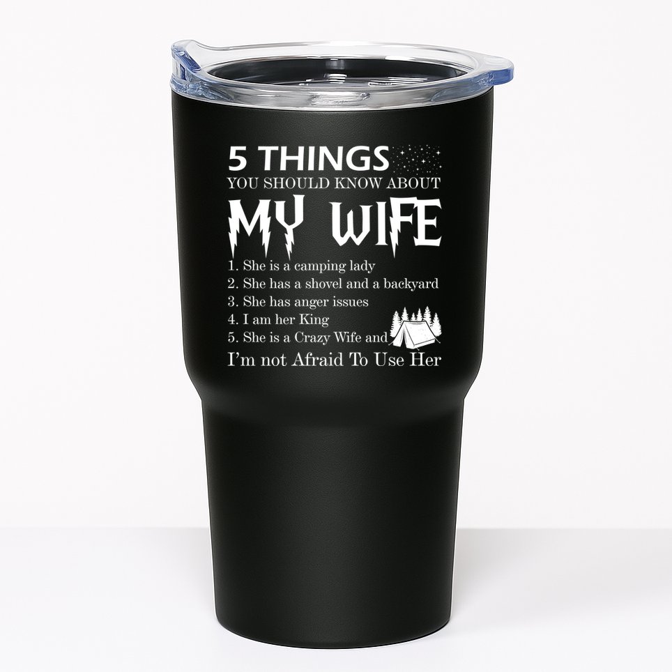 5 Things You Should Know About My Wife Tumbler