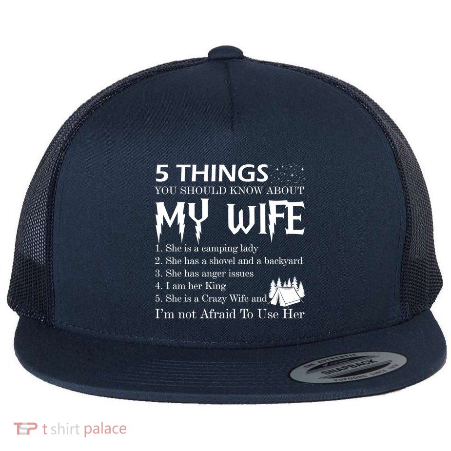 5 Things You Should Know About My Wife Flatbill Hat