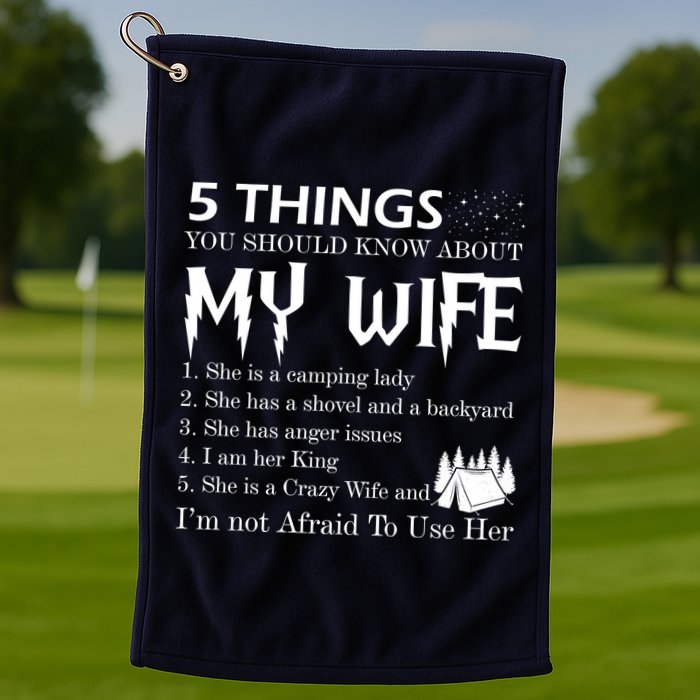 5 Things You Should Know About My Wife Golf Towel