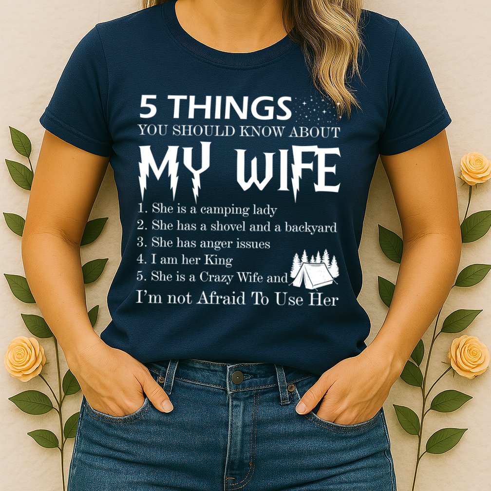 5 Things You Should Know About My Wife Womens T-Shirt