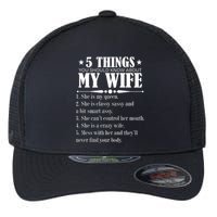 5 Things You Should Know About My Wife Funny Flexfit Unipanel Trucker Cap