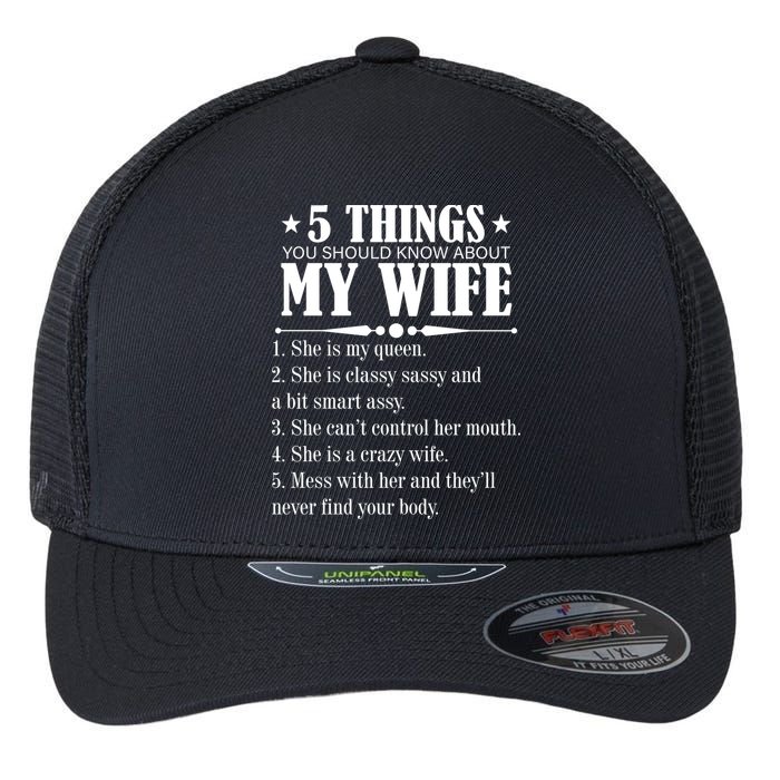 5 Things You Should Know About My Wife Funny Flexfit Unipanel Trucker Cap