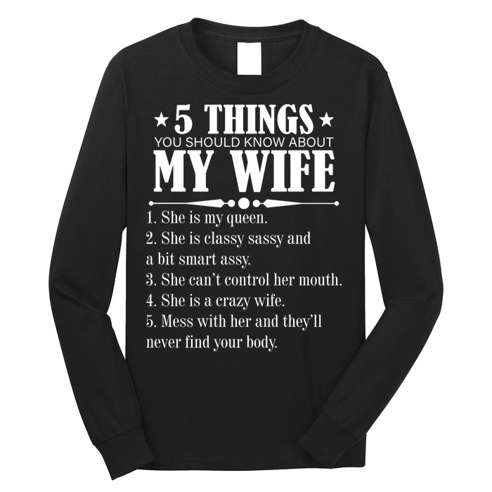 5 Things You Should Know About My Wife Funny Long Sleeve Shirt