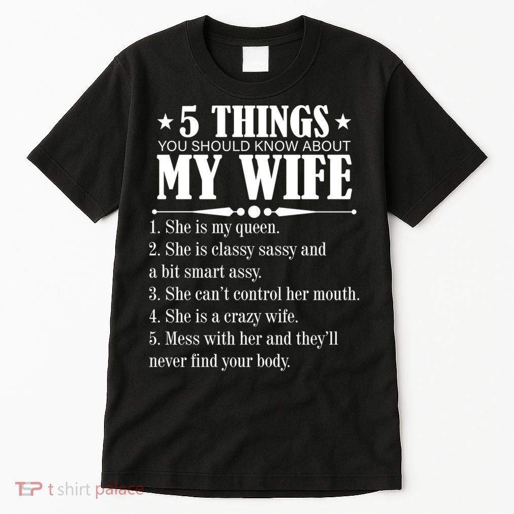 5 Things You Should Know About My Wife Funny Tall T-Shirt
