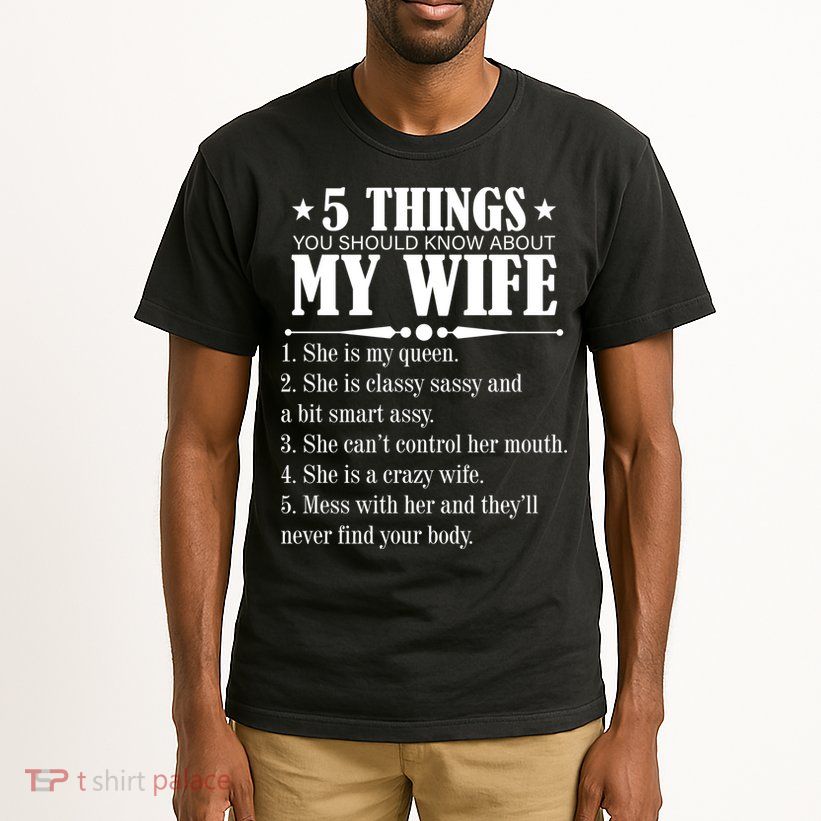 5 Things You Should Know About My Wife Funny Tall T-Shirt