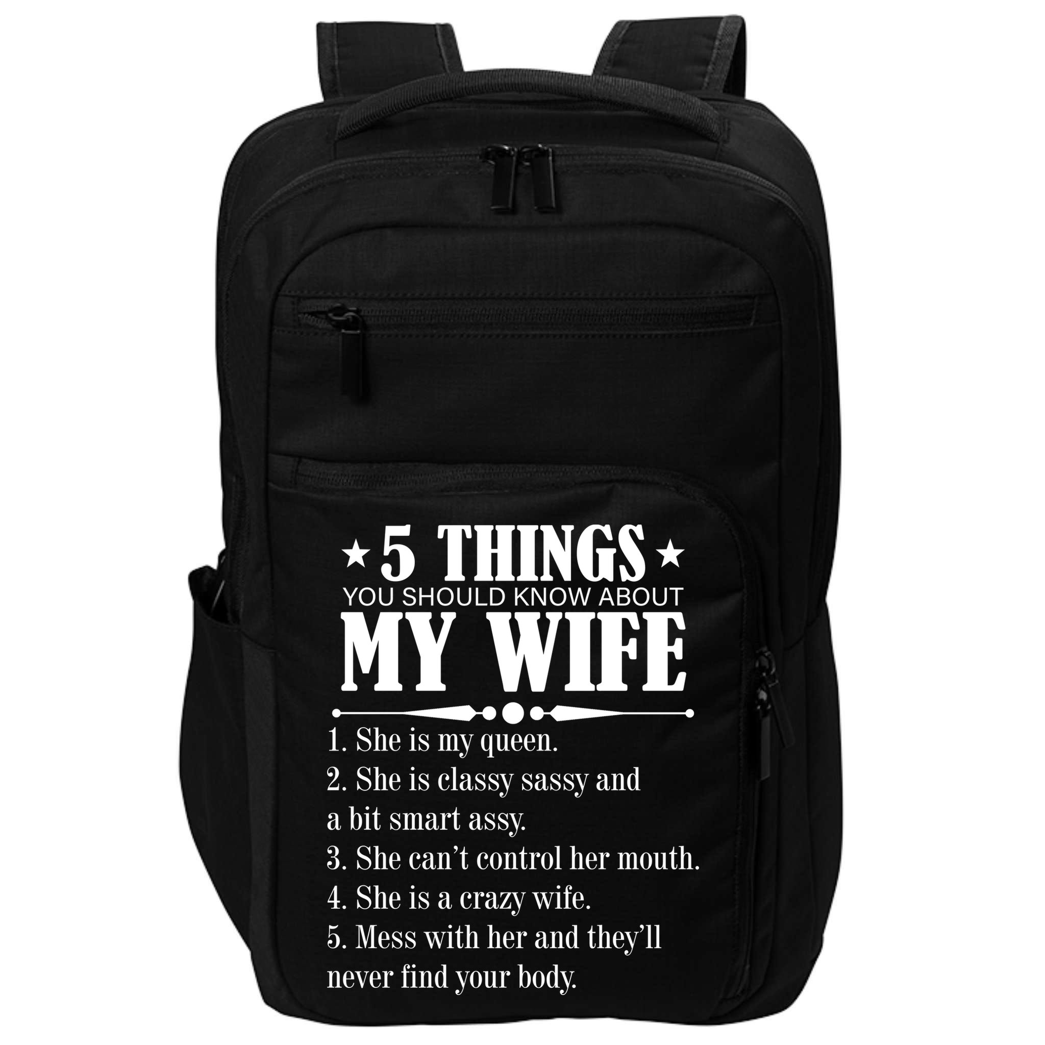 5 Things You Should Know About My Wife Funny Impact Tech Backpack