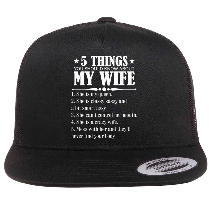 5 Things You Should Know About My Wife Funny Flat Bill Trucker Hat