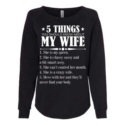 5 Things You Should Know About My Wife Funny Womens California Wash Sweatshirt