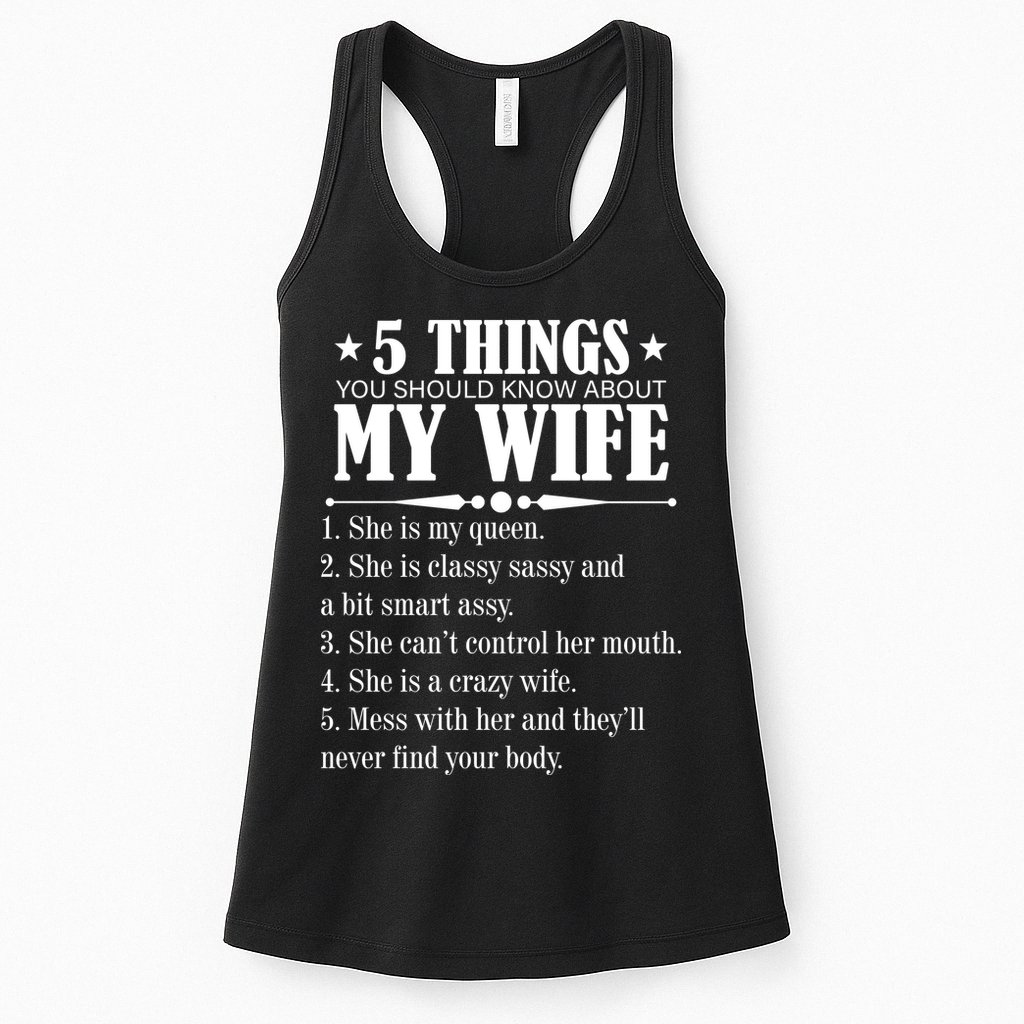 5 Things You Should Know About My Wife Funny Womens Tank Top