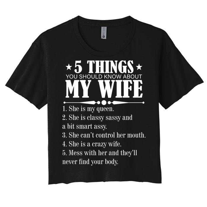 5 Things You Should Know About My Wife Funny Women's Crop Top Tee