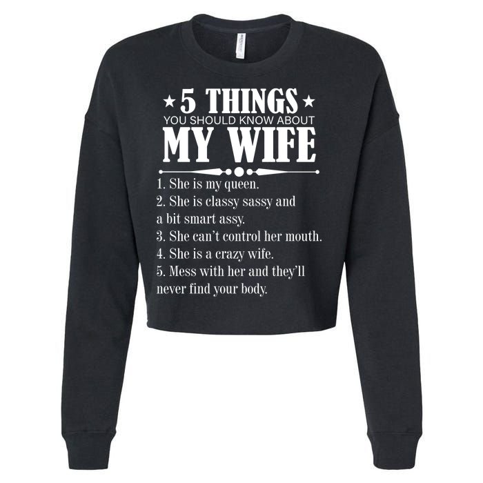 5 Things You Should Know About My Wife Funny Cropped Pullover Crew