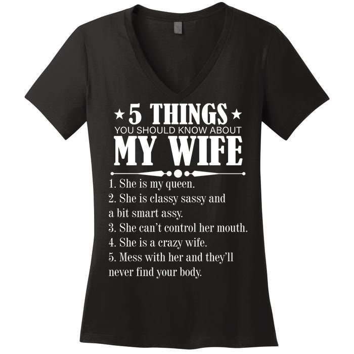 5 Things You Should Know About My Wife Funny Women's V-Neck T-Shirt