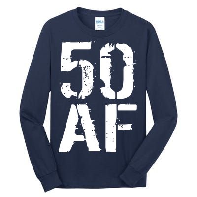 50 AF 50th Birthday Tall Long Sleeve T-Shirt