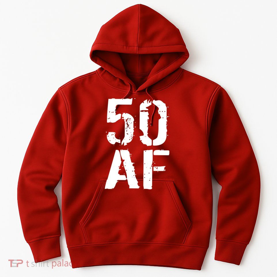 50 AF 50th Birthday Hoodie