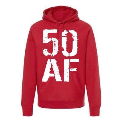 50 AF 50th Birthday Premium Hoodie