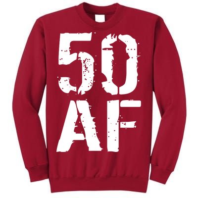 50 AF 50th Birthday Tall Sweatshirt