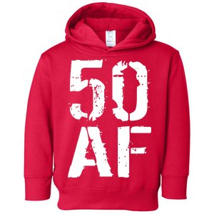 50 AF 50th Birthday Toddler Hoodie