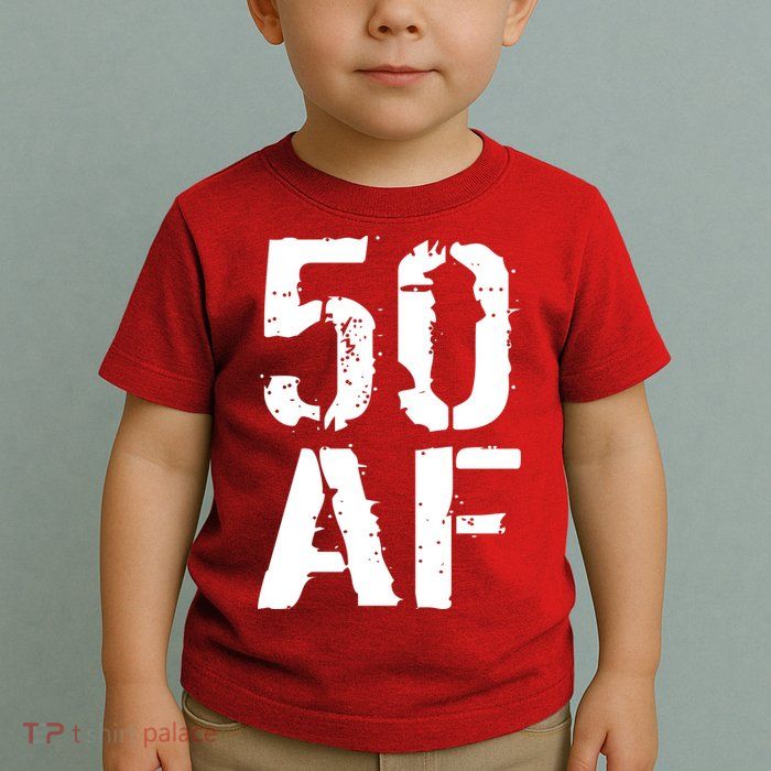 50 AF 50th Birthday Toddler T-Shirt
