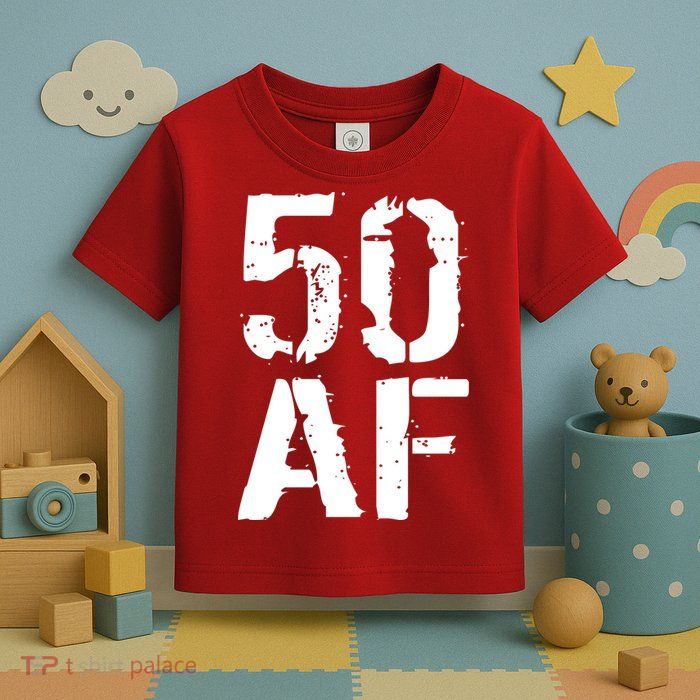 50 AF 50th Birthday Toddler T-Shirt