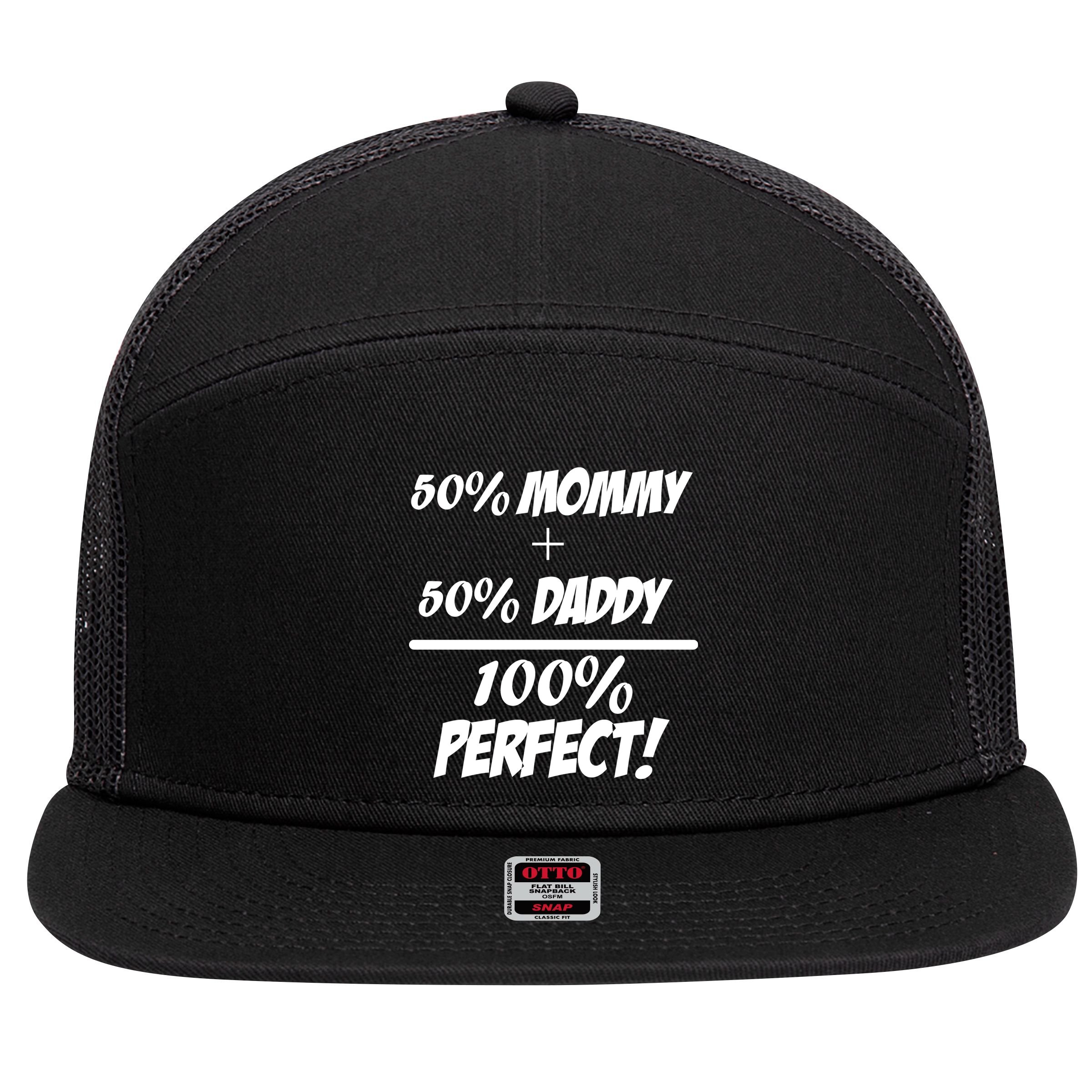 50 Mommy Plus 50 Daddy Equals 100 Percent Perfect 7 Panel Mesh Trucker Snapback Hat