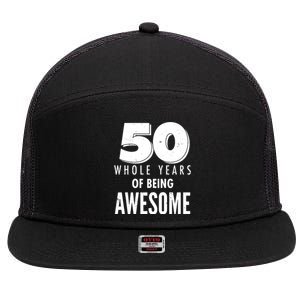 50 Whole Years Of Being Awesome Birthday 7 Panel Mesh Trucker Snapback Hat