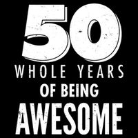 50 Whole Years Of Being Awesome Birthday City Backpack