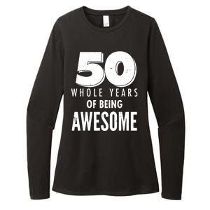 50 Whole Years Of Being Awesome Birthday Womens CVC Long Sleeve Shirt