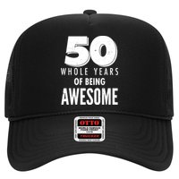 50 Whole Years Of Being Awesome Birthday Trucker Hat