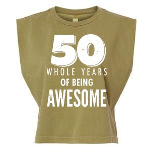 50 Whole Years Of Being Awesome Birthday Garment-Dyed Women's Muscle Tee